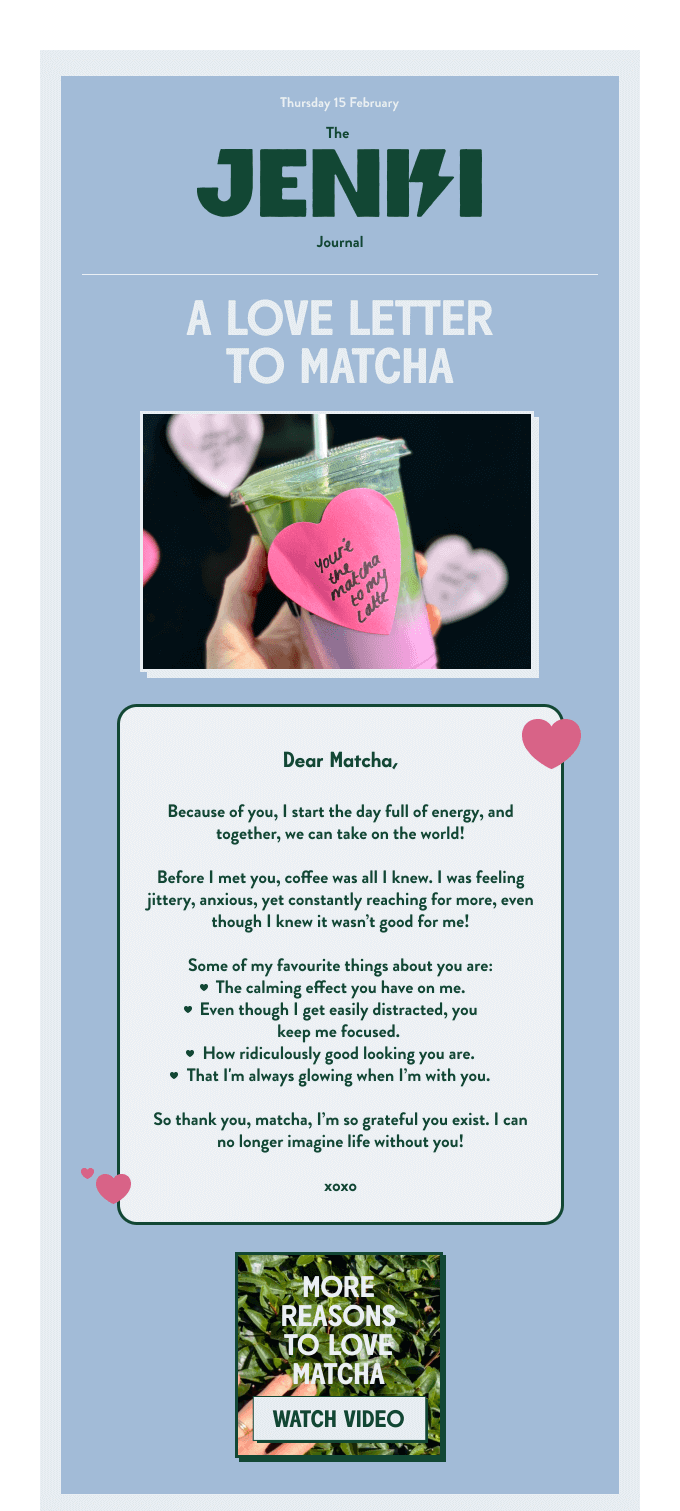 Valentine's Day email by Jenki that includes a love letter to matcha tea.